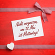 Nicht vergessen, am 12.Mai ist Muttertag