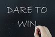 Dare to win