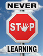 never stop learning