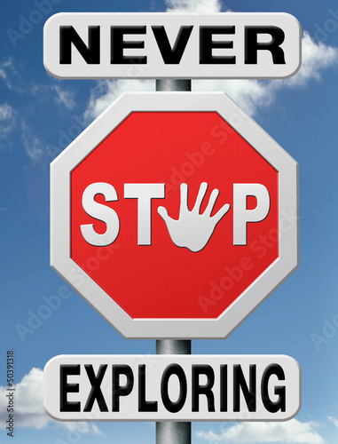 Photo: never stop exploring never stop exploring