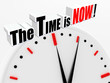 The Time is Now!