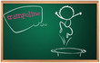 A blackboard with a trampoline