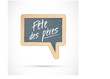 ardoise bulle : fête des pères