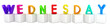 3d letter is colorful with white cubes "Wednesday"