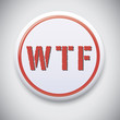 WTF - What The Fuck?" popular expression