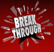 Breakthrough Break Through Word Glass Breaking