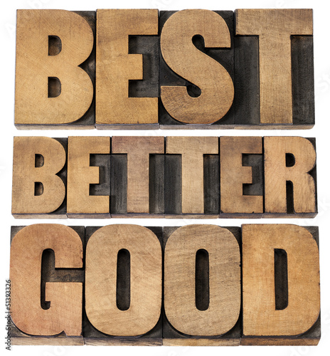 Photo: good, better, best typography good, better, best typography