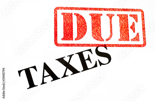 Photo: Taxes DUE Taxes DUE