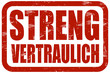 Grunge Stempel rot STRENG VERTRAULICH