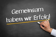 Gemeinsam haben wir Erfolg