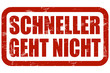 Grunge Stempel rot SCHNELLER GEHT NICHT
