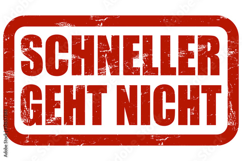 Illustration: Grunge Stempel rot SCHNELLER GEHT NICHT Grunge Stempel rot SCHNELLER GEHT NICHT