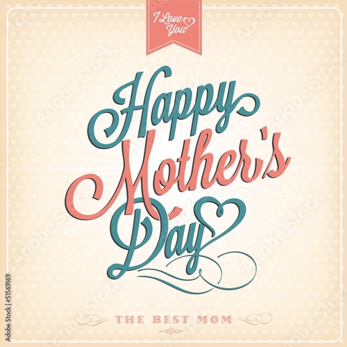 Vector: Vintage Happy Mothers's Day Typographical Background Vintage Happy Mothers's Day Typographical Background
