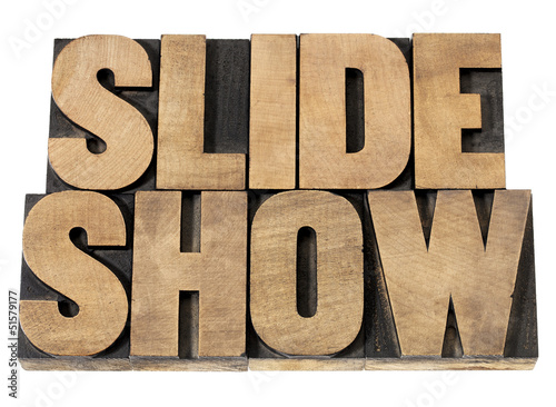 Photo: slide show in wood type slide show in wood type