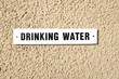 Drinking water sign.