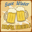 Save water drink beer vintage  poster