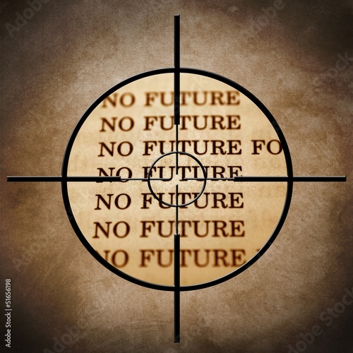 Photo: No future target No future target