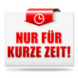 Illustration: Nur für kurze Zeit! Button, Icon Nur für kurze Zeit! Button, Icon