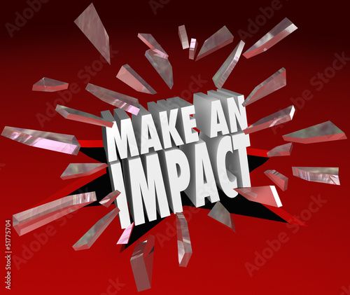 Illustration: Make an Impact 3D Words Breaking Glass Important Difference Make an Impact 3D Words Breaking Glass Important Difference