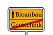 Foto: Schild - Bioanbau / Gentechnik Schild - Bioanbau / Gentechnik