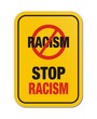 stop racism yellow sign