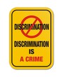 discrimination is a crime yellow sign