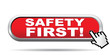 Vector: SAFETY FIRST! ICON SAFETY FIRST! ICON