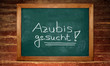Kreidetafel - Azubis gesucht