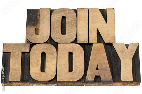 Photo: join today in wood type join today in wood type
