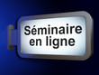 Illustration: Education concept: Seminaire En ligne (french) on billboard Education concept: Seminaire En ligne (french) on billboard
