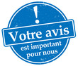 Vector: Votre avis est important pour nous! Votre avis est important pour nous!