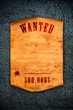 Wanted dead or alive.