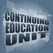continuing education unit word on business digital touch screen