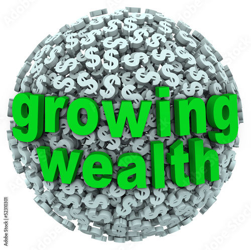 Illustration: Growing Wealth Words Dollar Sign Ball Earn Income Growing Wealth Words Dollar Sign Ball Earn Income