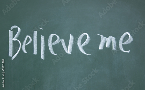 Photo: believe me sign believe me sign