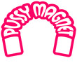 Pussy Magnet Design