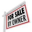 Photo: For Sale By Owner Real Estate Home Open House Sign For Sale By Owner Real Estate Home Open House Sign