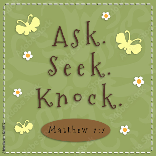Illustration: Ask, Seek, Knock Ask, Seek, Knock