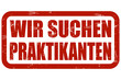 Grunge Stempel rot WIR SUCHEN PRAKTIKANTEN