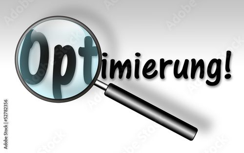 Illustration: Lupe - Optimierung! Lupe - Optimierung!