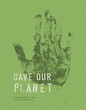 Vector: Save Our Planet Poster. With alphabet for headline text. Vector, Save Our Planet Poster. With alphabet for headline text. Vector,
