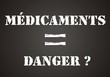 panneau médicaments = danger ?