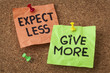 expect less, give more