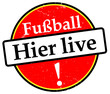 Vektor: Fußball - Hier live! Fußball - Hier live!