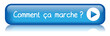 Bouton Web "COMMENT CA MARCHE" (découvrir info mode d'emploi)
