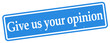 Give us your opinion!