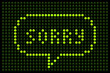 Sorry Message on LED Board