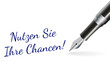 Nutzen Sie Ihre Chancen!