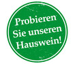 Vector: Probieren Sie unseren Hauswein! Probieren Sie unseren Hauswein!