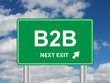 "B2B NEXT EXIT" Sign (business customer services commercial b2c)